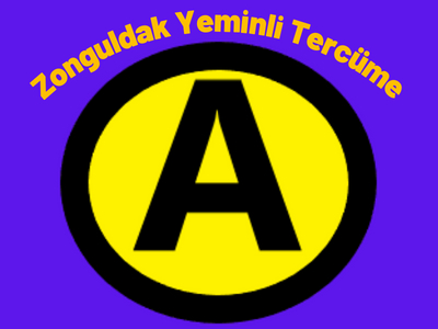 Zonguldak Yeminli Tercüme – Çeviri – Tercümanlık Hizmetleri