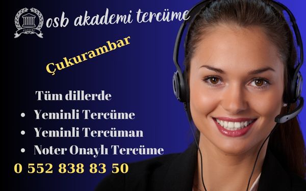 çukurambar yeminli tercüman, çukurambar yeminli tercüme, çukurambar tercüme bürosu